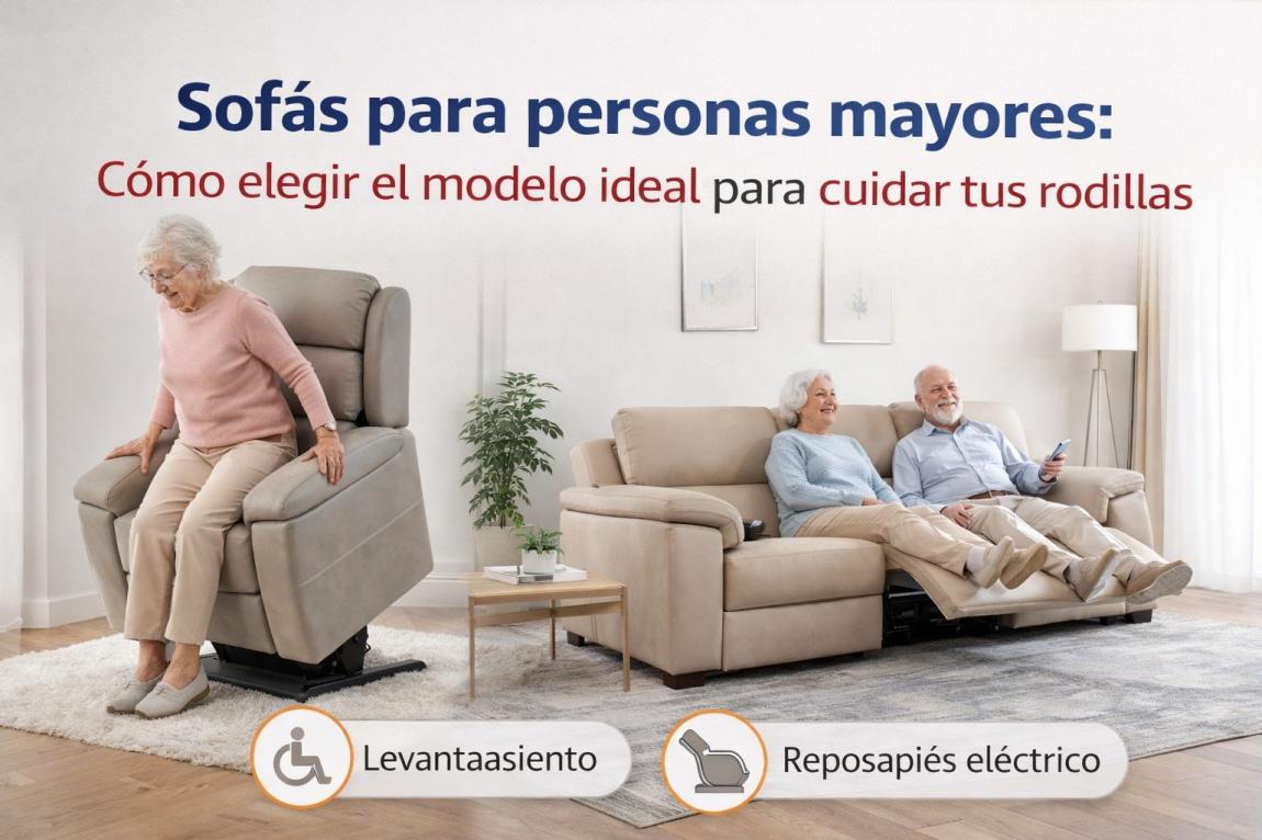 Sofás para personas mayores: Cómo elegir el modelo ideal para cuidar tus rodillas